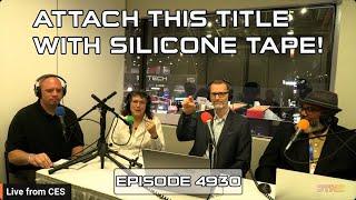 Attach This Title With Silicone Tape! - DTNS Live 4930