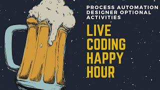 Process Automation Designer Optional Activities | Live Coding Happy Hour