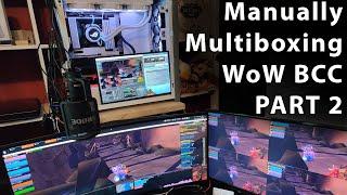 Manually Multiboxing WoW BCC Part 2 - Explaining macros and keys