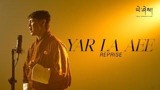 YAR LA AEE by Sonam Rinchey (Official Music Video) ཡར་ལ་གཡས།