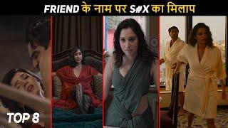 Top 8 Mind Blowing Friend Love Hindi Web Series All Time Hit