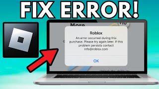 How To Fix “Error Occurred During Purchase” While purchasing roblox