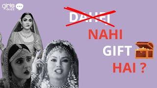 Dahej Nahi Gift Hai | Girls Buzz India #dowry #stereotypes