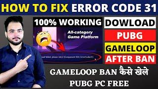 How To Fix GameLoop Download Failed Please Retry! (Component ID:0 ErrorCode:31) PLAY PUBG PC FREE