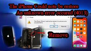 The " iPhone " could not be restored. An unknown error occurred (4013)