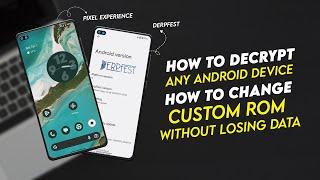 Decrypt Any Android Device And Change Custom Rom Without Losing Data | How to decrypt any device