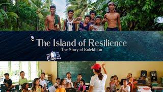 The Island of Resilience | The Story of Kolekbibo