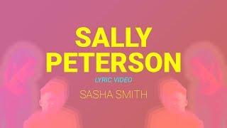 Sasha Smith - Sally Peterson (Lyric Video)