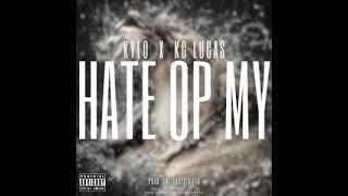 @kylogmusic x KG Lucas - Hate Op My (Official Audio) 