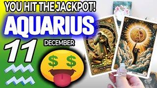 Aquarius YOU HIT THE JACKPOT! horoscope for today DECEMBER 11 2024  #aquarius tarot DECEMBER 11