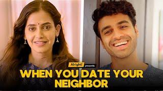 When You Date Your Neighbor | Best of Alright's Romantic Web Series