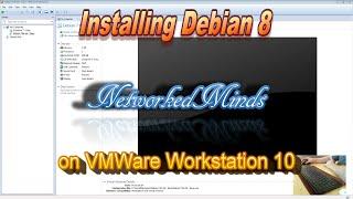 Installing Debian 8 on VMWare Workstation 10