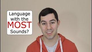 Which Language has the MOST Sounds?