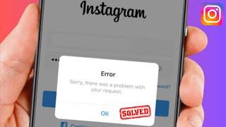 Sorry There Was A Problem With Your Request Instagram 2024 / iPhone / Fixed
