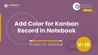 How to Add Color for Kanban Record in a Notebook | Odoo 15 Development Tutorials