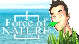 Force of Nature | ДИТЯ ПРИРОДЫ! ► #1