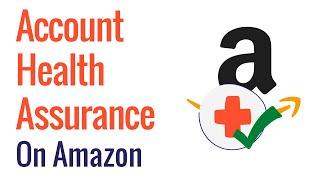 Account Health Assurance on Amazon