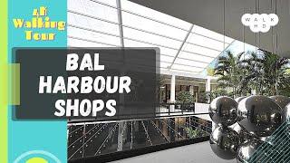 4k walk in BAL HARBOUR Shops (Ultra HDR Tour)