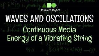 Waves and Oscillations - Continuous Media : Energy of a Vibrating String