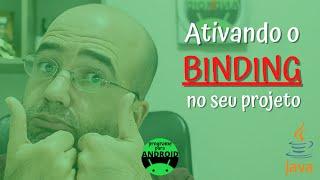 Android Studio | Como ativar o BINDING no seu projeto ? | Java