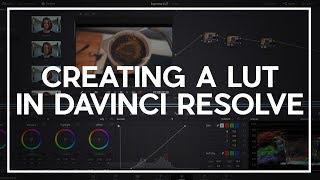 How to Create a LUT in DaVinci Resolve + Free LUT