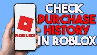 How To Check Purchase History In Roblox(2024)