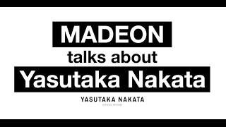 MADEON talks about Yasutaka Nakata (Official)