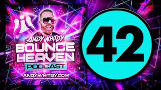 Bounce Heaven Podcast 42 mixed by Andy Whitby