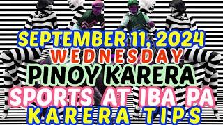 KARERA TIPS WEDNESDAY - SEPTEMBER 11, 2024 / RACING @METROTURF / Karera Gabay Giya Tips At Analysis