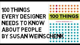 100 Things Every Designer Needs to Know About People by Susan Weinschenk | Book Summary