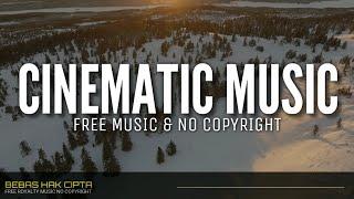 Cinematic Music No Copyright (Backsound Musik Bebas Hak Cipta)