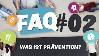 Prävention - Definition, Bedeutung und Präventions-Maßnahmen | FAQ