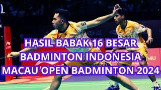 Hasil Indonesia Badminton 2024 - Babak 16 Besar MACAU OPEN BADMINTON 2024 - Bulutangkis Indonesia