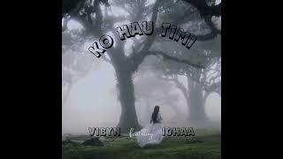 VibyN - Ko Hau Timi (feat. @10HAA )