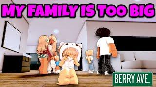  My Family Is Too BIG  | Berry Avenue  Family Roleplay | Voice RP | Live Play
