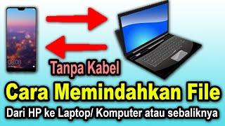 Cara Memindahkan File HP Ke Laptop/ Komputer Tanpa Kabel