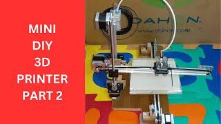 Mini diy 3d printer part 2