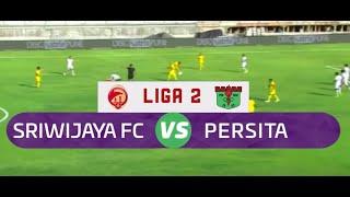 BABAK SEMIFINAL LIGA 2 2019: Cuplikan Pertandingan Sriwijaya FC Vs Persita Tangerang