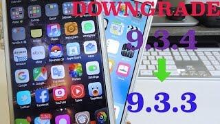 Downgrade From iOS 9.3.4 To 9.3.3