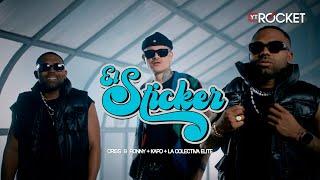 EL STICKER - Criss & Ronny x Kapo x La Colectiva Élite | Video Oficial