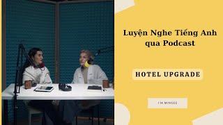 Listening English through Podcast - Hotel Upgrade