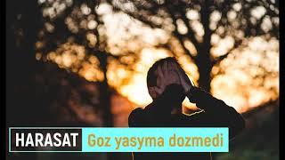 Harasat - Goz Yasyma Dozmedi