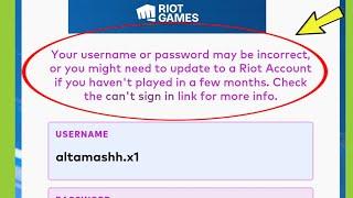 Fix Riot Games | Your username or password may be incorrect or you might need to update