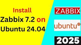 How to Install and Configure Zabbix 7.2 on Ubuntu 24.04 LTS Complete Step by Step Guide |2025 update