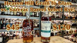 Heaven Hill’s Grain to Glass Rye vs. Sazerac House Barrel Select!