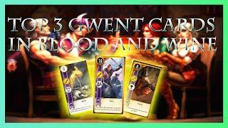 TOP 3 GWENT CARDS IN WITCHER 3 BLOOD AND WIN  DLC