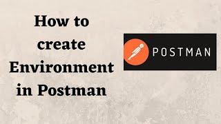 How to create Environment in Postman