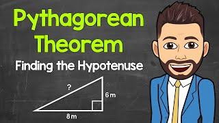 Pythagorean Theorem: Finding the Length of the Hypotenuse | Math with Mr. J
