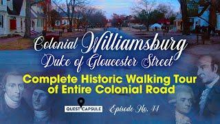 Historic Walking Tour of Entire Duke of Gloucester Street in Colonial Williamsburg, Virginia -