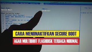 Cara Menonaktifkan Secure Boot Laptop atau Komputer Agar Multiboot UEFI Legacy Terbaca Normal